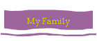 My Family