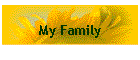 My Family
