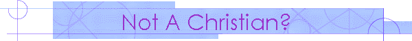Not A Christian?