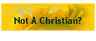 Not A Christian?